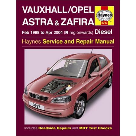 Vauxhall Opel Astra & Zafira Diesel (Feb 98   Apr 04) R to 04 Reg